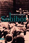 Das Buch von Jules Schelvis "Vernichtungslager Sobibr"